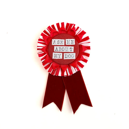 Emotional Support Ribbon #10 - Ask me About my Dog